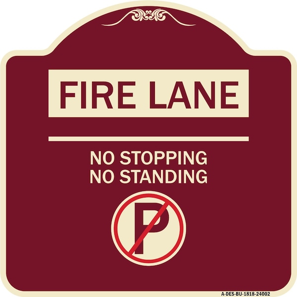 Signmission Fire Lane No Stopping No Standing W/ No Parking Heavy-Gauge Aluminum Sign, 18" x 18", BU-1818-24002 A-DES-BU-1818-24002 - main